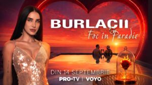Cand incepe Burlacii Foc in Paradis la PRO TV si VOYO